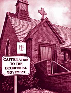 Capitulation to the Ecumenical Movement